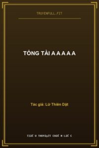 Tổng Tài A A A A A