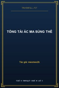 Tổng Tài Ác Ma Sủng Thê