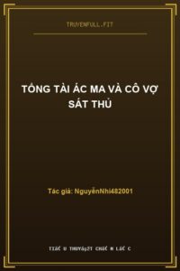 Tổng Tài Ác Ma Và Cô Vợ Sát Thủ