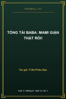 Tổng Tài Baba: Mami Giận Thật Rồi!