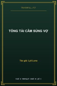 Tổng Tài Câm Sủng Vợ