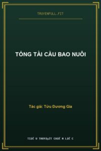 Tổng Tài Cầu Bao Nuôi