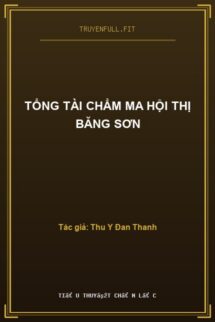 Tổng Tài Chẩm Ma Hội Thị Băng Sơn