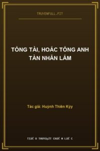 Tổng Tài, Hoắc Tổng Anh Tàn Nhẫn Lắm