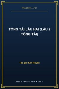Tổng Tài Lầu Hai (Lầu 2 Tổng Tài)