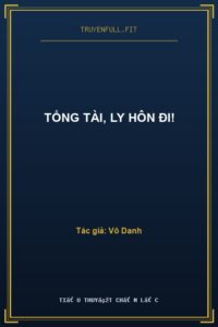 Tổng Tài, Ly Hôn Đi!