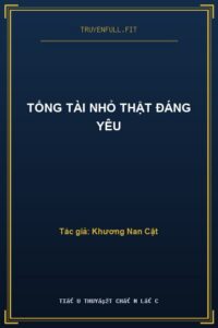 Tổng Tài Nhỏ Thật Đáng Yêu