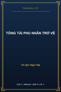 Tổng Tài Phu Nhân Trở Về