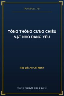 Tổng Thống Cưng Chiều Vật Nhỏ Đáng Yêu