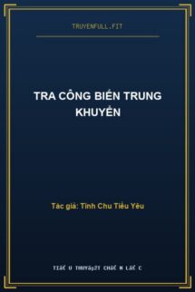 Tra Công Biến Trung Khuyển