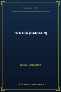 Trả Giá (Bargain)