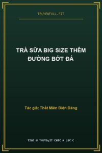 Trà Sữa Big Size Thêm Đường Bớt Đá