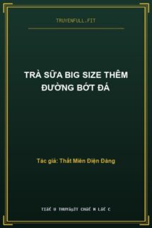 Trà Sữa Big Size Thêm Đường Bớt Đá