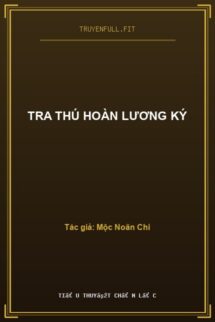 Tra Thú Hoàn Lương Ký