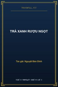 Trà Xanh Rượu Ngọt