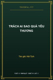 Trách Ai Sao Quá Yêu Thương