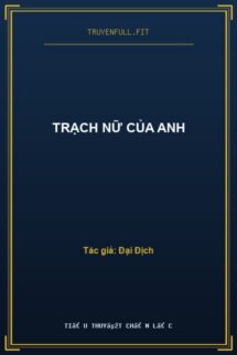 Trạch Nữ Của Anh