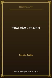 Trái Cấm – Tsaiko