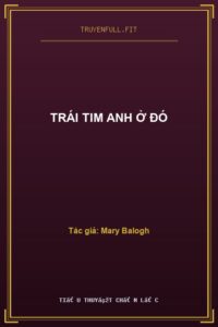 Trái Tim Anh Ở Đó