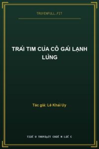 Trái Tim Của Cô Gái Lạnh Lùng