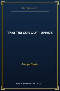 Trái Tim Của Quỷ – Shade