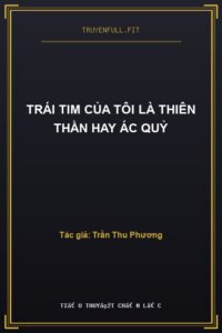 Trái Tim Của Tôi Là Thiên Thần Hay Ác Quỷ