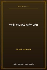 Trái Tim Đá Biết Yêu