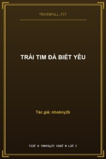Trái Tim Đá Biết Yêu