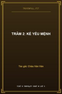 Trâm 2: Kẻ Yểu Mệnh