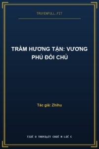 Trầm Hương Tận: Vương Phủ Đổi Chủ