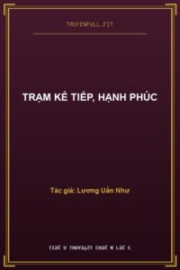 Trạm Kế Tiếp, Hạnh Phúc