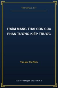 Trẫm Mang Thai Con Của Phản Tướng Kiếp Trước