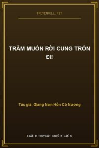 Trẫm Muốn Rời Cung Trốn Đi!