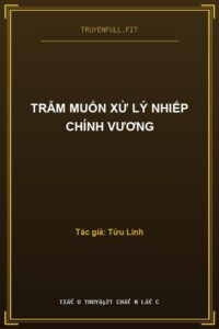Trẫm Muốn Xử Lý Nhiếp Chính Vương