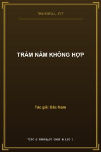 Trăm Năm Không Hợp