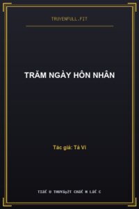 Trăm Ngày Hôn Nhân