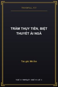 Trầm Thụy Tiền, Biệt Thuyết Ái Ngã
