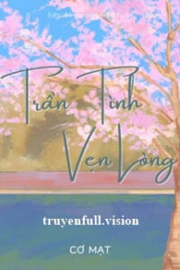 Trần Tình, Vẹn Lòng – Cơ Mạt