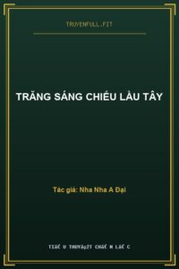 Trăng Sáng Chiếu Lầu Tây