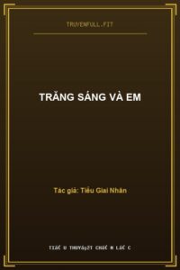 Trăng Sáng Và Em