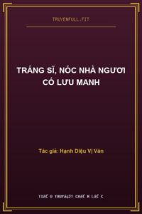 Tráng Sĩ, Nóc Nhà Ngươi Có Lưu Manh