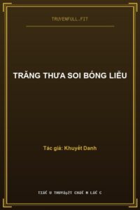 Trăng Thưa Soi Bóng Liễu