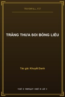Trăng Thưa Soi Bóng Liễu