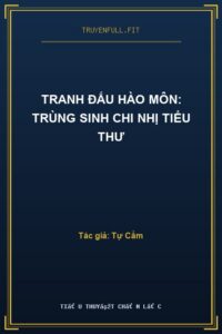 Tranh Đấu Hào Môn: Trùng Sinh Chi Nhị Tiểu Thư