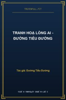 Tranh Hoạ Lòng Ai – Đường Tiểu Đường