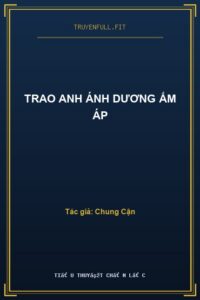 Trao Anh Ánh Dương Ấm Áp