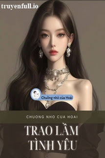 Trao Lầm Tình Yêu – Phía Nam Có Ba Nơi Cao