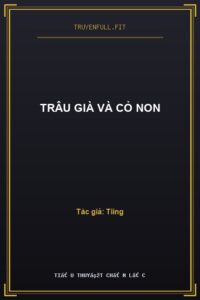 Trâu Già Và Cỏ Non
