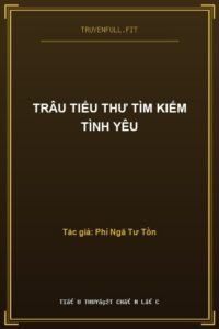 Trâu Tiểu Thư Tìm Kiếm Tình Yêu