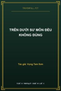 Trên Dưới Sư Môn Đều Không Đúng